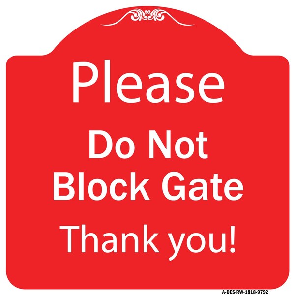 Signmission Please Do Not Block Gate Heavy-Gauge Aluminum Architectural Sign, 18" x 18", RW-1818-9792 A-DES-RW-1818-9792 - main